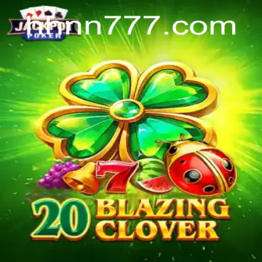 Descubra o Fascinante Mundo de 20BlazingClover: Um Jogo Inovador